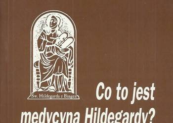 Co to jest medycyna Hildegardy?