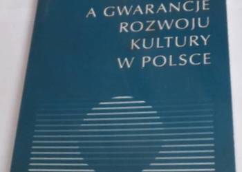 PAŃSTWO A GWARANCJE ROZWOJU KULTURY W POLSCE