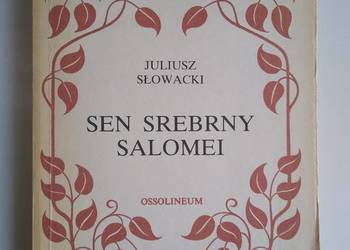 Sen Srebrny Salomei Juliusz Słowacki Ossolineum