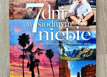 7 dni w siódmym niebie Amerykański sen Prawdy i mity - Żaneta Auler
