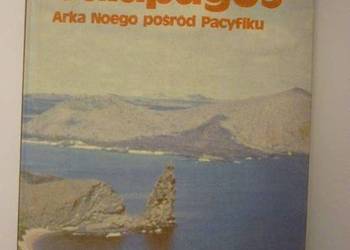 GALAPAGOS ARKA NOEGO POŚRÓD PACYFIKU GALAPAGOS ARKA NOEGO POŚRÓD PACYFIKU