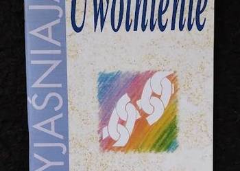 Uwolnienie: dzielenie się doświadczeniem z posługi uwalniania - Graham Dow