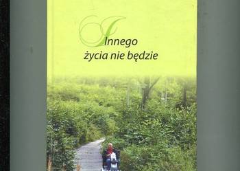 Innego życia nie będzie - Jacek Wachholc