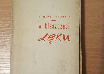 KSIĄŻKA "W kleszczach lęku" Henry James, powieść o duchach