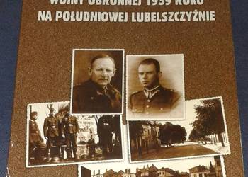 Ostatnie walki Wojny Obronnej 1939 roku na Południowej Lubelszczyźnie.