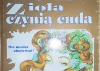 ZIOŁA CZYNIĄ CUDA - SKARŻYŃSKI ANDRZEJ