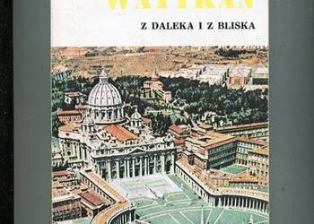 Watykan z daleka i z bliska - Zdzisław Morawski