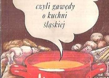 KRUPNIOKI I MOCZKA CZYLI GAWĘDY O KUCHNI ŚLĄSKIEJ