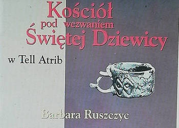 Kościół pod wezwaniem Świętej Dziewicy w Tell Atrib.