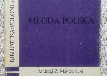 „Młoda Polska” Andrzej Z. Makowiecki