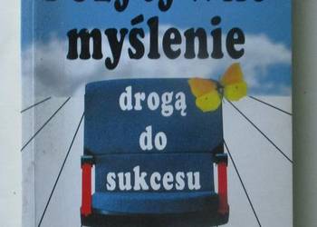 Pozytywne myślenie drogą do sukcesu- D.J.Schwartz
