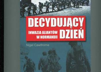 Decydujący dzień Inwazja aliantów w Normandii