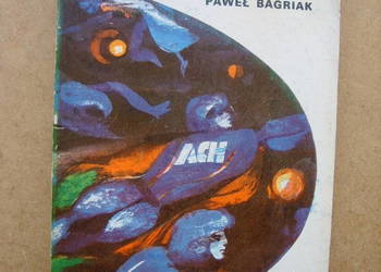 SF,; PAWEL BAGRIAK--KOMISARZ HARD I BLEKITNI LUDZIE, 1074 R.