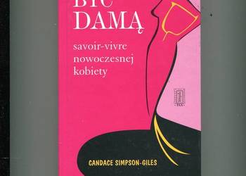 Być damą savoir vivre nowoczesnej kobiety