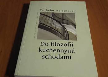 Do filozofii kuchennymi schodami / Wilhelm Weischedel