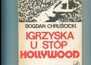 igrzyska u stóp Hollywood - Chruścicki