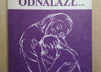 Syn mój się odnalazł... ks. dr Paweł Stanisław Iliński Syn mój się odnalazł... ks. dr Paweł Stanisław Iliński