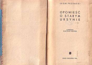 (8761) OPOWIEŚĆ O STARYM URSYNIE – LEON PRZEMSKI