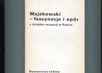 Majakowski fascynacja i opór Z dziejów recepcji w Polsce