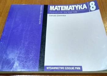 Matematyka 8 podręcznik dla klas VIII książka dla nauczyciela Zaremba