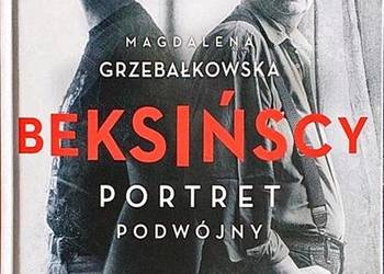 BEKSIŃSCY PORTRET PODWÓJNY - GRZEBAŁKOWSKA MAGDALENA BEKSIŃSCY PORTRET PODWÓJNY - GRZEBAŁKOWSKA MAGDALENA
