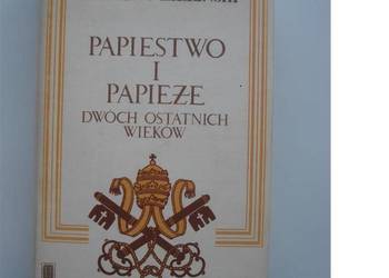 Papiestwo i papieże dwóch ostatnich wieków/I.M.G.