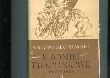 Kroniki tygodniowe 1927-1939 - Antoni Słonimski