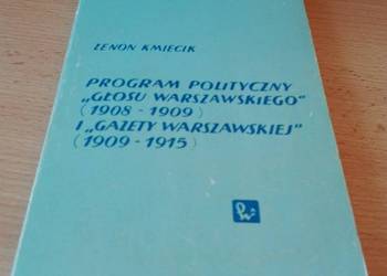 Program polityczny "Głosu Warszawskiego" 1908-1909 i Kmiecik