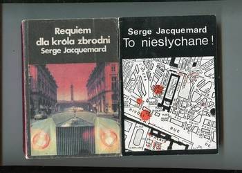 Requiem dla króla zbrodni + To niesłychane - Serge Jacquemard