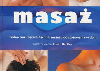 Masaż Podręcznik różnych technik masażu do stosowania w domu