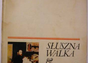 SŁUSZNA WALKA OD COURBETA DO IMPRESJONISTÓW