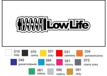 Naklejka wlepka Low Life 30 lub 49 cm - tuning stance Zamiennik
