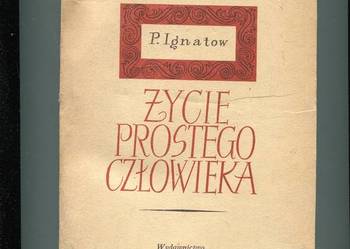 Życie prostego człowieka - Piotr Ignatow