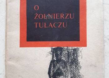 O Żołnierzu Tułaczu Stefan Żeromski " Czytelnik " 1965 rok