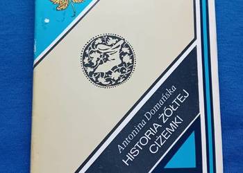 Antonina Domanska. Historia żółtej ciżemki. Nasza Księgarnia, 1971 r. Wyd.4