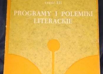 O literaturze polskiej Materiały Cz. 3. Programy i polemiki