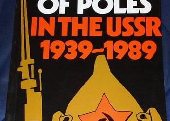 The fate of Poles in the USSR, 1939-1989 - Tomasz Piesakowski