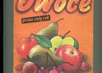 Owoce przez cały rok - Zofia Zawistowska