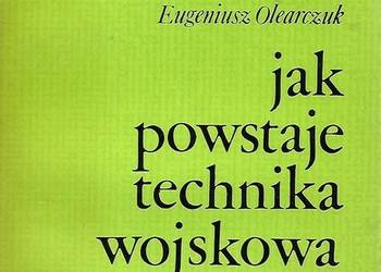 JAK POWSTAJE TECHNIKA WOJSKOWA