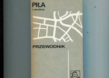 Piła i okolice  Przewodnik