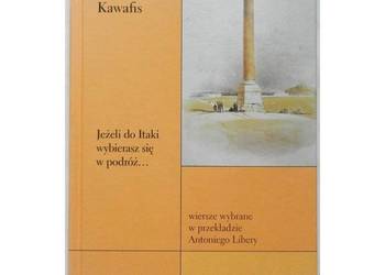 Jeżeli do Itaki wybierasz się w podróż - Kawafis Konstandinos