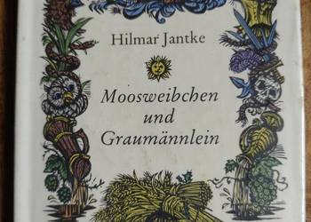 Moosweibchen und Graumannlein- Hilmar Jantke