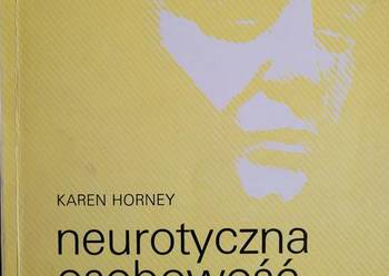 Neurotyczna osobowość naszych czasów - Karen Horney