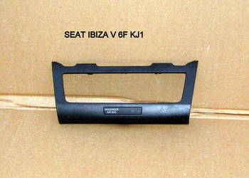 OSŁONA RAMKA PANELU NAWIEWU SEAT IBIZA V 6F 6F0857060B