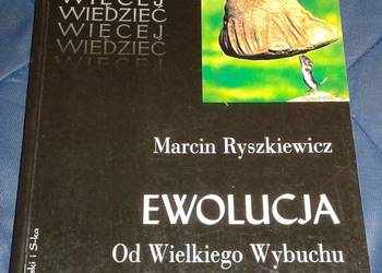 Ewolucja. Od Wielkiego Wybuchu do Homo sapiens - Marcin Ryszkiewicz
