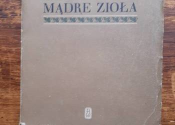 Wojciech Żukrowski "Mądre Zioła" Wydanie z 1951r.