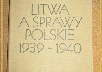 Litwa a sprawy polskie 1939-1940/ Łossowski /Litwa/wojna/Polska