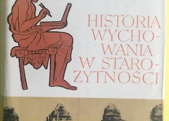 HISTORIA WYCHOWANIA W STAROŻYTNOŚCI - MARROU