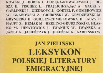LEKSYKON POLSKIEJ LITERATURY EMIGRACYJNEJ - ZIELIŃSKI JAN