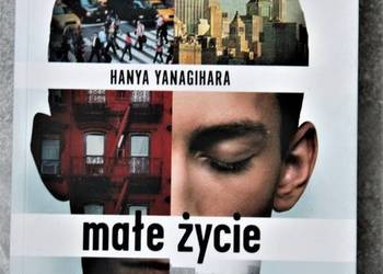 #POMYSŁnaPREZENT Hanya Yanagihara MAŁE ŻYCIE #POMYSŁnaPREZENT Hanya Yanagihara MAŁE ŻYCIE